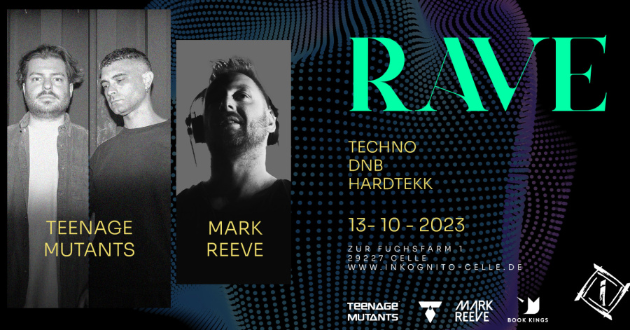 FR.13.10. RAVE pres. TEENAGE MUTANTS & MARK REEVE II 3 AREAS -10 DJS 